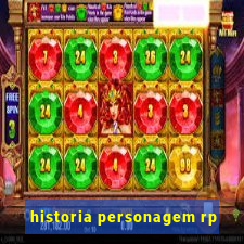 historia personagem rp